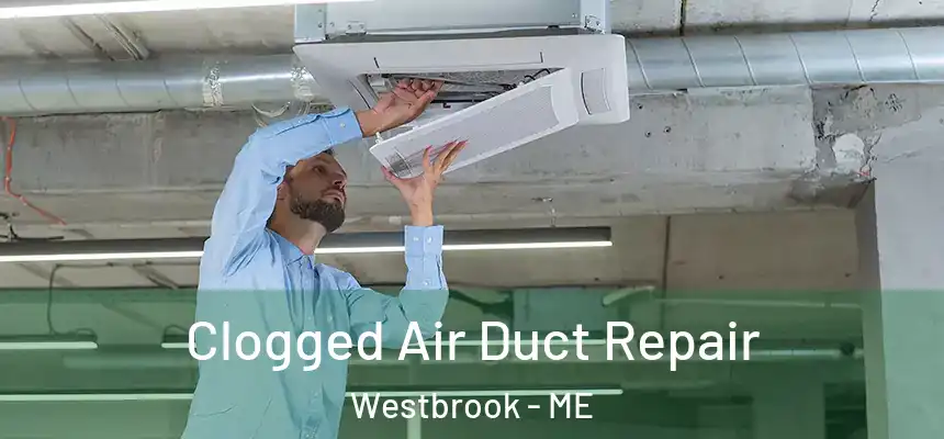  Clogged Air Duct Repair Westbrook - ME