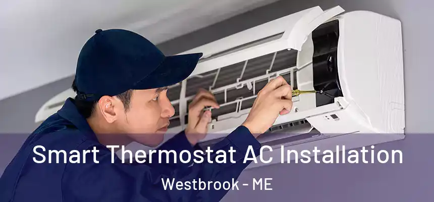 Smart Thermostat AC Installation Westbrook - ME